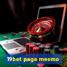 19bet paga mesmo